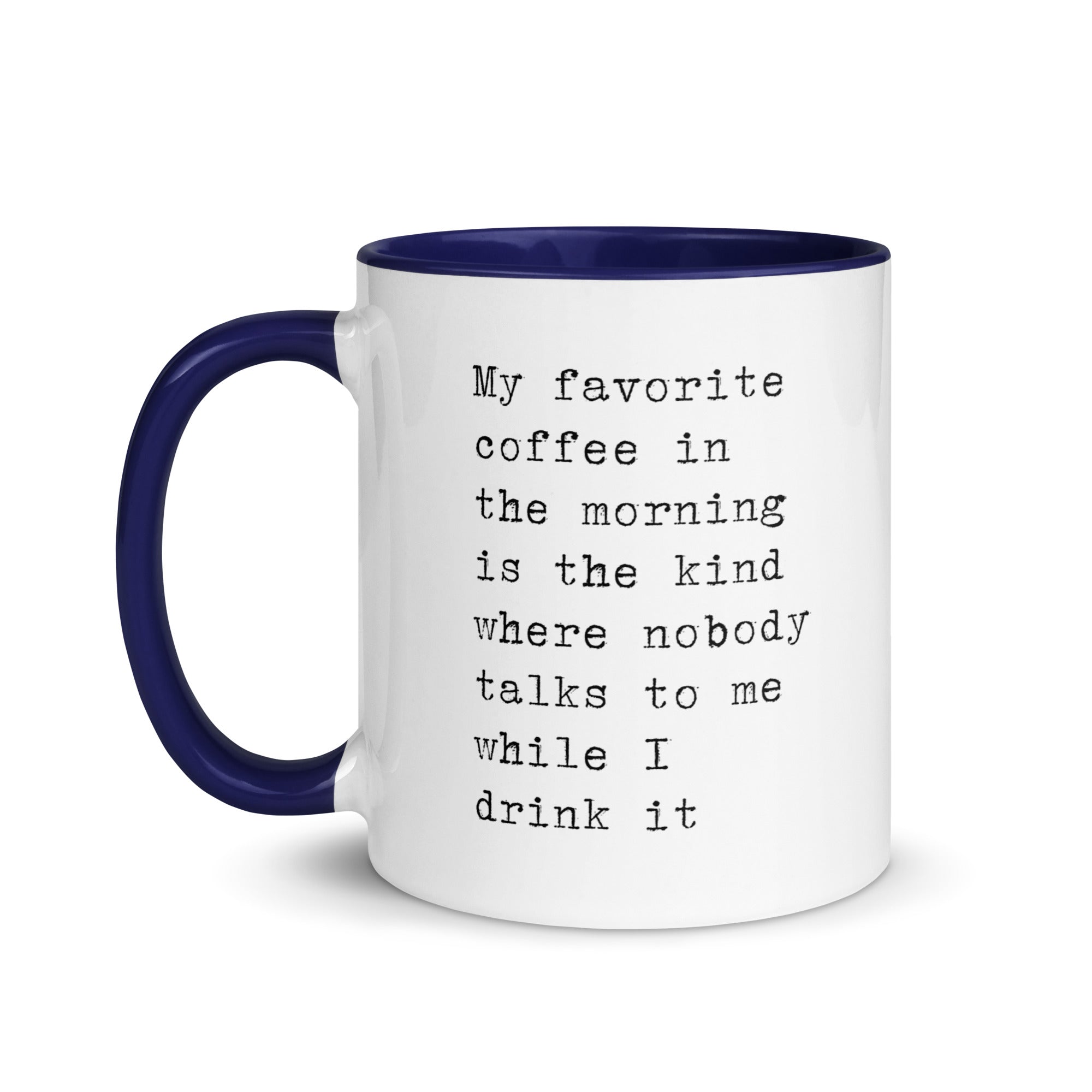 Favorite Coffee When Nobody Talks To Me Mug